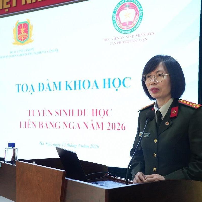 Học viện An ninh nhân dân tổ chức Tọa đàm khoa học “Tuyển sinh du học Liên bang Nga năm 2026”