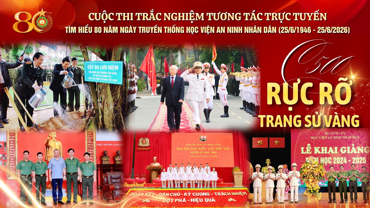 Rực rỡ trang sử vàng | 80 năm Học viện An ninh nhân dân
